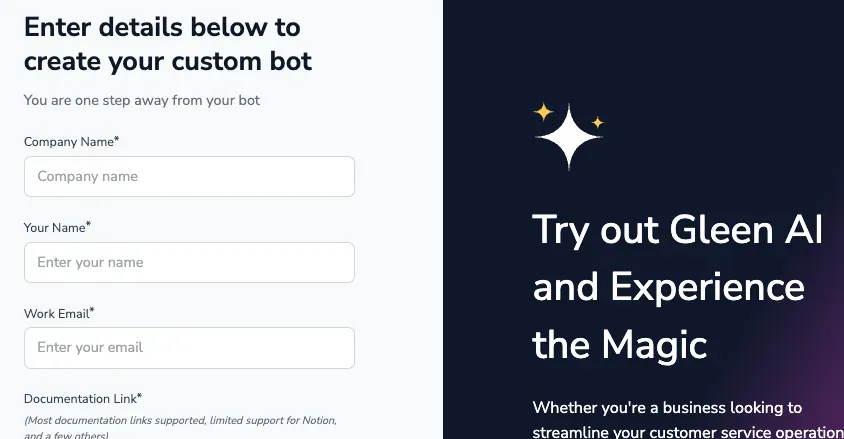 Create your custom AI bot in seconds—just add your details and experience the magic of Gleen AI’s smart support solution.